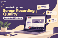 How to Improve Screen Recording Quality: Resolution, FPS &amp; Audio