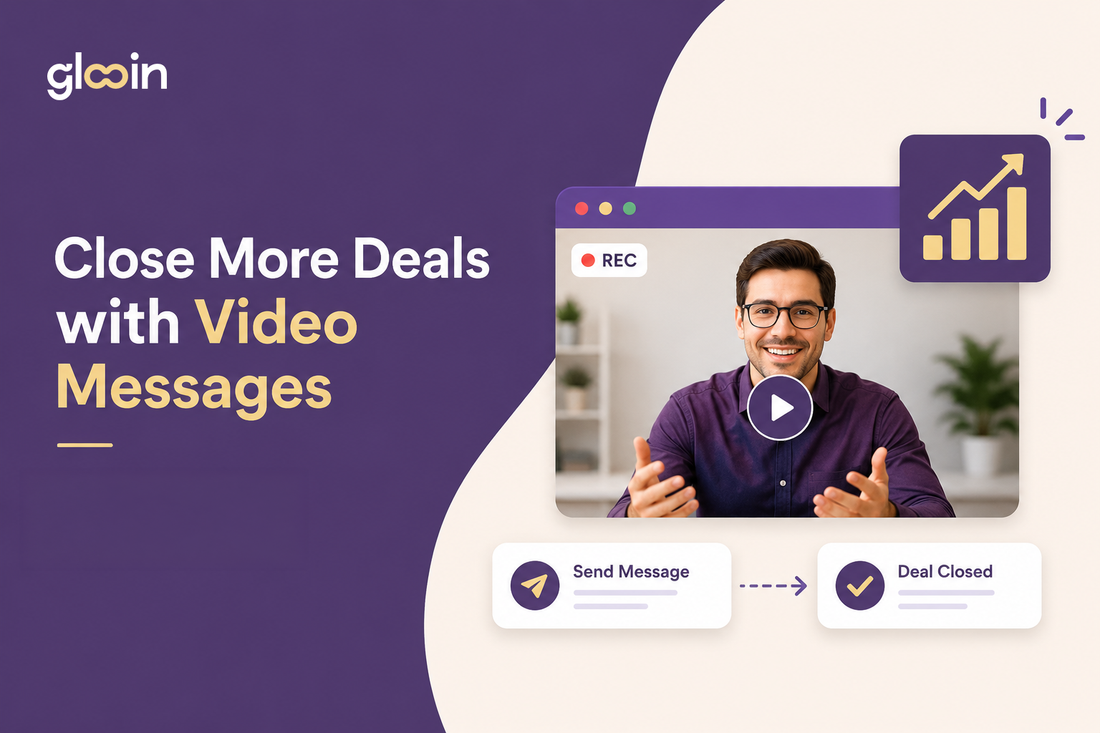 How Sales Teams Use Video Messages to Close More Deals with Glooin