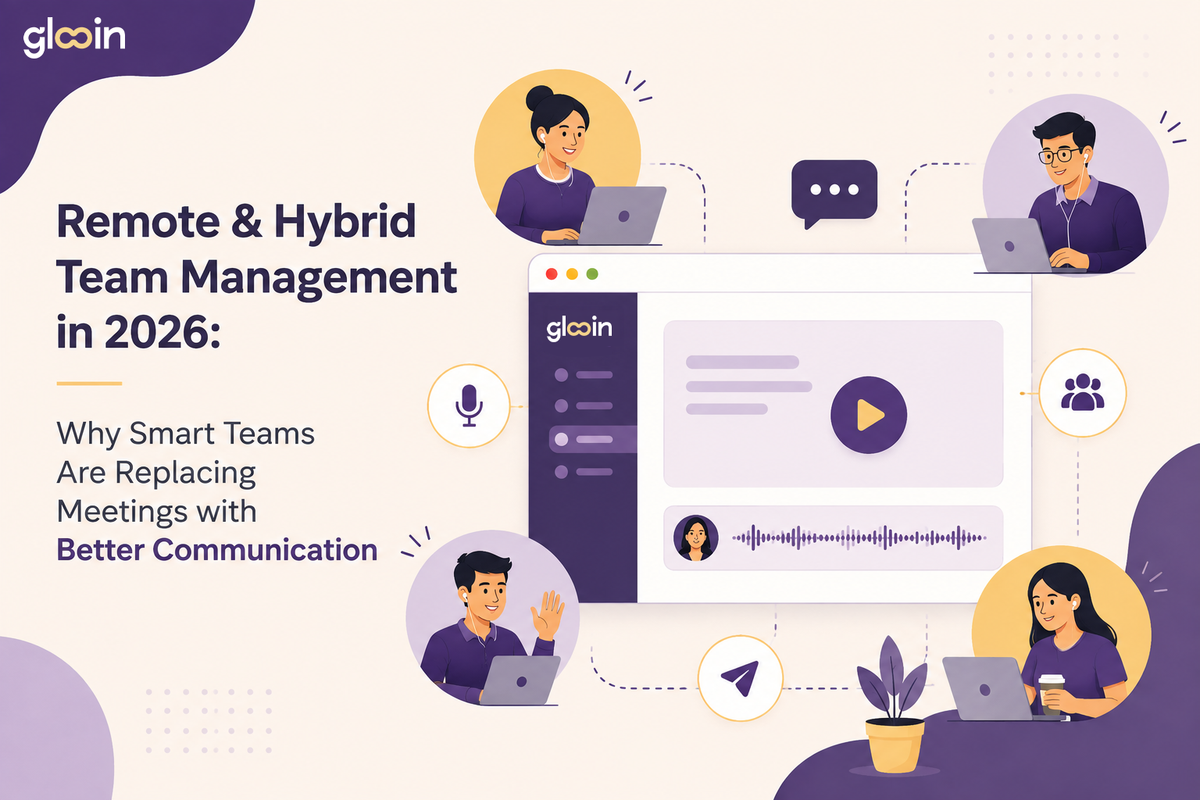 Remote & Hybrid Team Management in 2026: Why Smart Teams Are Replacing Meetings with Better Communication