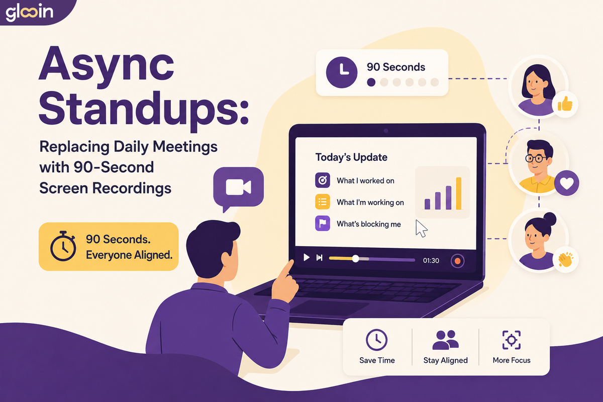 Async Standups: Replacing Daily Meetings with 90-Second Screen Recordings
